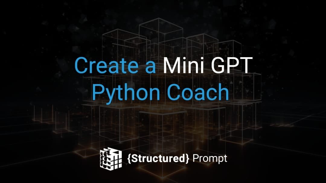 Creating a My GPT with Structured Prompt: A Step-by-Step Guide
